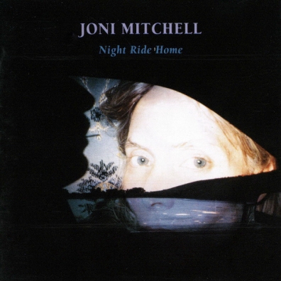 Joni Mitchell (Джони Митчелл): Night Ride Home