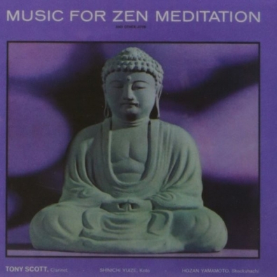 Tony Scott (Тони Скотт): Music For Zen Meditation