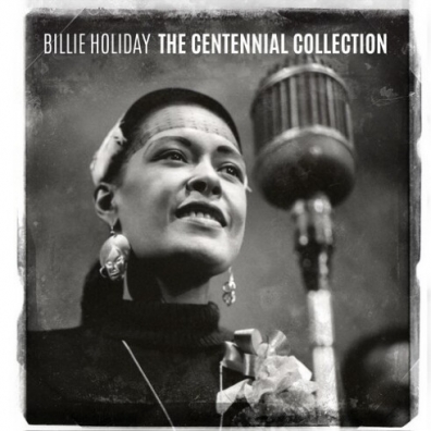 Billie Holiday (Билли Холидей): The Centennial Collection