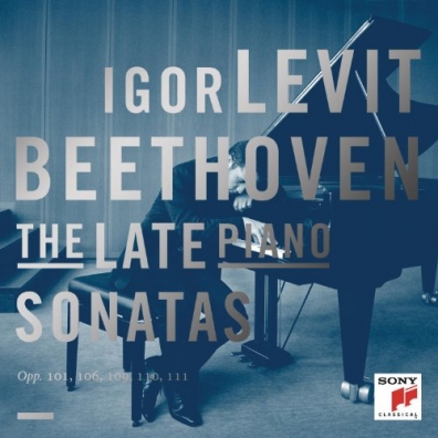 Igor Levit (Игорь Левит): The Late Piano Sonatas