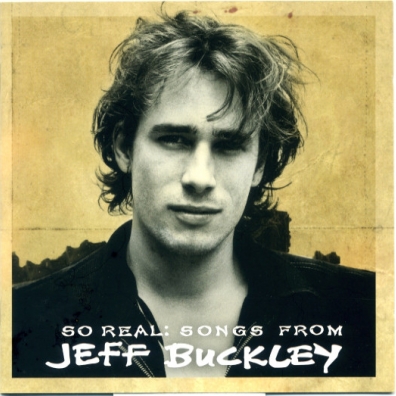 Jeff Buckley (Джефф Бакли): So Real: Songs From Jeff Buckley + Live In Chicago