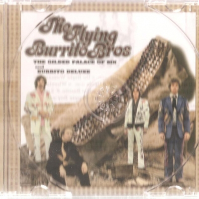 The Flying Burrito Brothers: The Guilded Palace Of Sin & Burritos Deluxe