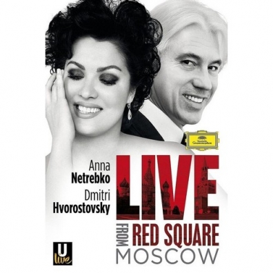Анна Нетребко: Live From Red Square Moscow