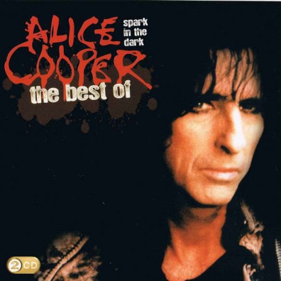 Spark In The Dark: The Best Of Alice Cooper Alice Cooper (Элис Купер): Spark In The Dark: The Best Of Alice Cooper