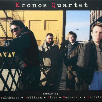 Kronos Quartet (Кро­нос-квар­тет): Music By Sculthorpe, Sallinen, Glass, Nancarrow & Hendrix