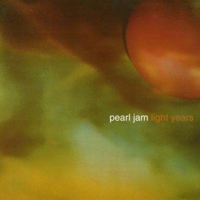 Light Years / Soon Forget Pearl Jam: Light Years / Soon Forget