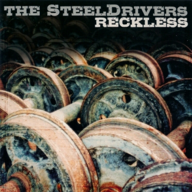 The Steeldrivers: Reckless