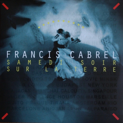 Samedi Soir Sur La Terre Francis Cabrel (Франсис Кабрель): Samedi Soir Sur La Terre