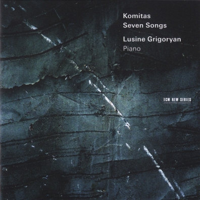 Komitas: Seven Songs - Piano Compositions Lusine Grigoryan (Люсьен Григорян): Komitas: Seven Songs - Piano Compositions