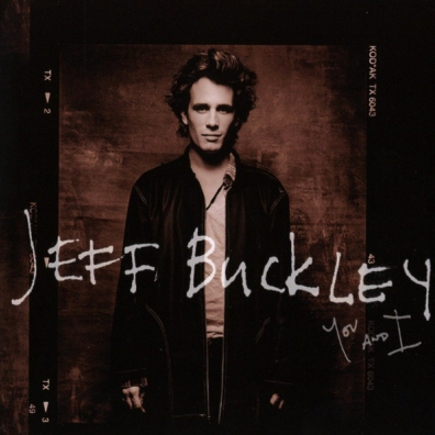 Jeff Buckley (Джефф Бакли): You & I
