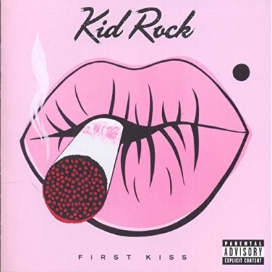 Kid Rock (Кид Рок): First Kiss