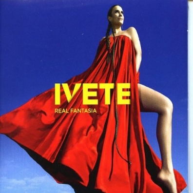 Real Fantasia Ivete Sangalo (Ивечи Сангалу): Real Fantasia