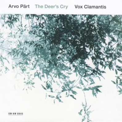 Arvo Part: The Deer's Cry - Vocal Works Vox Clamantis (Вокс Кламантис): Arvo Part: The Deer's Cry - Vocal Works