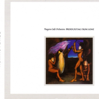 Broadcasting From Home Penguin Cafe Orchestra (Пингвин Кафе Оркестра): Broadcasting From Home
