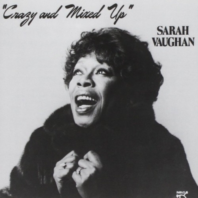 Crazy And Mixed Up Sarah Vaughan (Сара Вон): Crazy And Mixed Up
