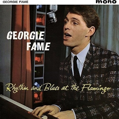 Georgie Fame (Джорджи Фэйма): Rhythm And Blues At “The Flamingo”