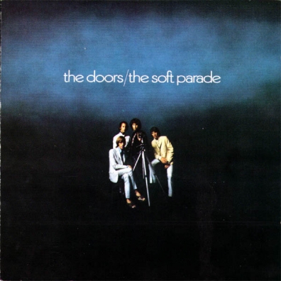 The Doors (Зе Дорс): The Soft Parade (40Th Anniversary)