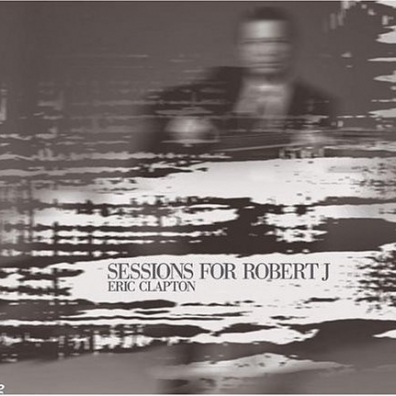 Eric Clapton (Эрик Клэптон): Sessions For Robert J
