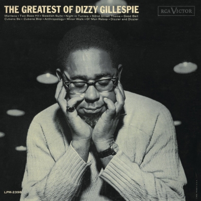 Dizzy Gillespie (Диззи Гиллеспи): The Greatest Of Dizzy Gillespie