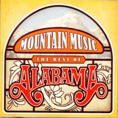 Alabama (Алабама): Mountain Music - The Best Of Alabama