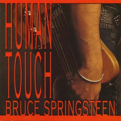 Bruce Springsteen (Брюс Спрингстин): Human Touch