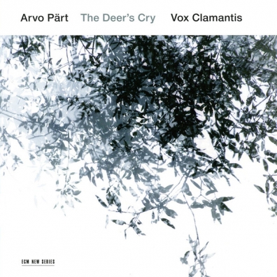 Arvo Part: The Deer's Cry - Vocal Works Vox Clamantis (Вокс Кламантис): Arvo Part: The Deer's Cry - Vocal Works