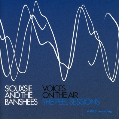The John Peel Sessions Siouxsie And The Banshees (Сьюзи и Банши): The John Peel Sessions