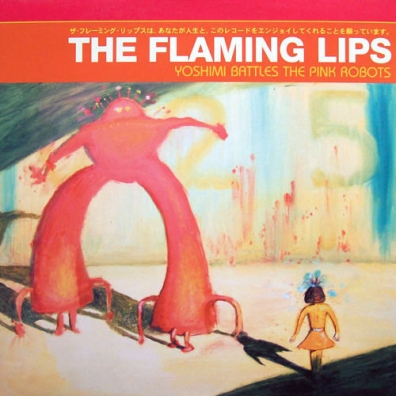 The Flaming Lips (Зе Фламинг Липс): Yoshimi Battles The Pink Robot