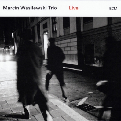 Marcin Wasilewski Trio: Live Marcin Wasilewski Trio (Марцин Василевски): Marcin Wasilewski Trio: Live