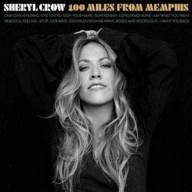 Sheryl Crow (Шерил Кроу): 100 Miles From Memphis