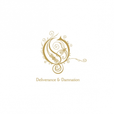 Deliverance And Damnation Opeth: Deliverance And Damnation