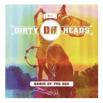 The Dirty Heads (Зе Дирти Хеадс): Cabin By The Sea