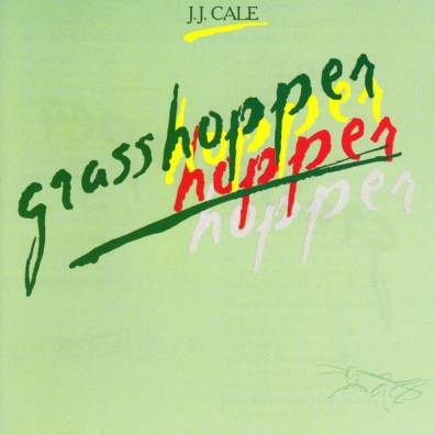 Grasshopper J.J. Cale (Джей Джей Кейл): Grasshopper