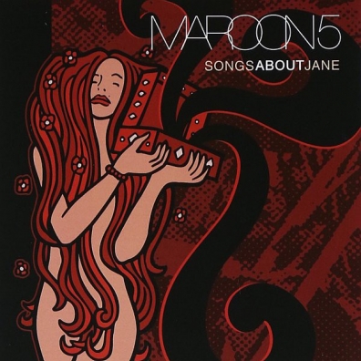 Maroon 5 (Марун Файв): Songs About Jane
