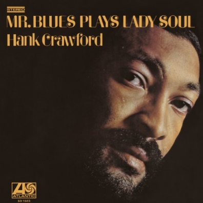 Hank Crawford (Хэнк Кроуфорд): Mr. Blues Plays Lady Soul