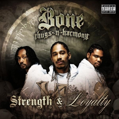 Bone Thugs'N'Harmony (Боне Тугс 'Н' Хармони): Strength & Loyalty