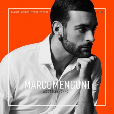 Marco Mengoni (Марко Менгони): Le Cose Che Non Ho