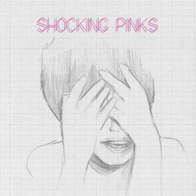 Shocking Pinks (Шокинг Пинкс): Shocking Pinks