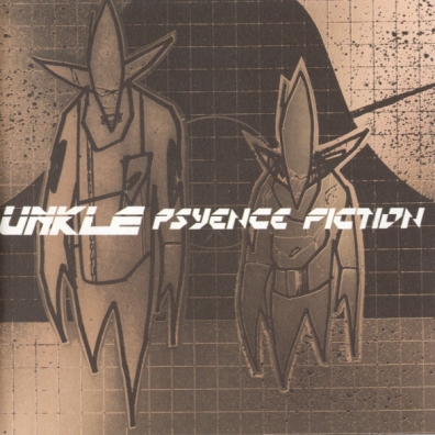 Psyence Fiction UNKLE (Анкл): Psyence Fiction