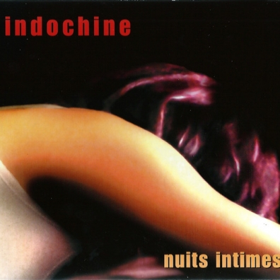 Indochine (Индошайн): Nuits Intimes