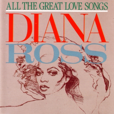 Diana Ross (Дайана Росс): All The Great Love Songs