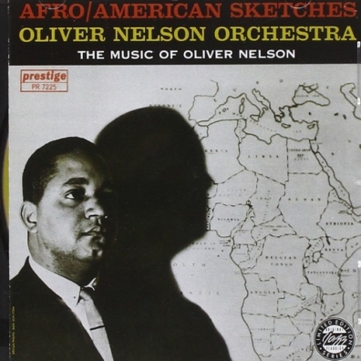 Afro/American Sketches Oliver Nelson (Оливер Нельсон): Afro/American Sketches
