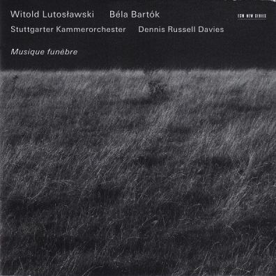 Stuttgarter Kammerorchester: Lutoslawski/Bartok: Musique Funebre
