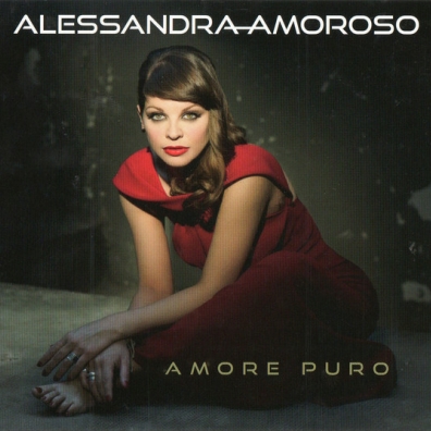 Amore Puro Alessandra Amoroso (Алессандра Аморозо): Amore Puro