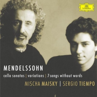 Mischa Maisky (Миша Майский): Mendelssohn: Cello Sonatas; Songs Without Words