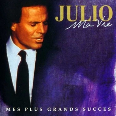 Julio Iglesias (Хулио Иглесиас): Ma Vie: Mes Plus Grands Succes