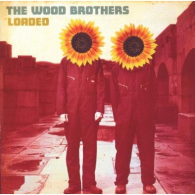 The Wood Brothers (Зе Воод Братья): Loaded