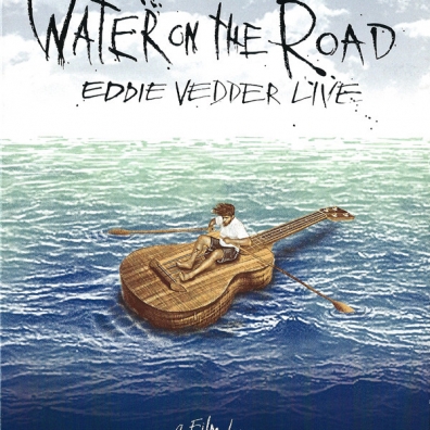 Eddie Vedder (Эдди Веддер): Water On The Road