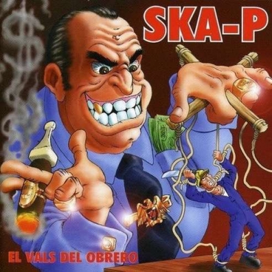 El Vals Del Obrero Ska-P (Ска-Пи): El Vals Del Obrero