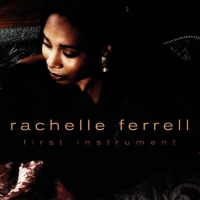 Rachelle Ferrell (Рейчел Феррелл): First Instrument
